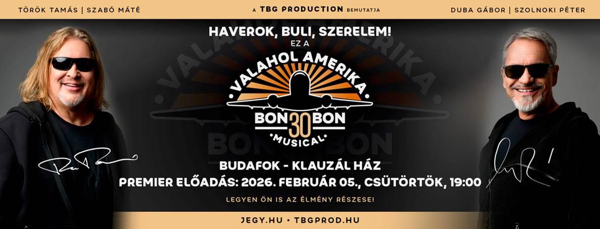 Valahol Amerika Bon-Bon 30 Musical 